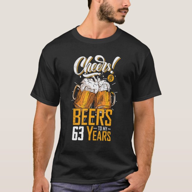 T-shirt Cheers And Beers To 63 Years 63th  Birthday Party (Devant)