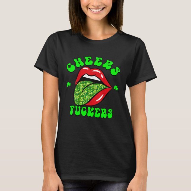 T-shirt Cheers F ckers St Patricks Day Lips Beer Drinking  (Devant)