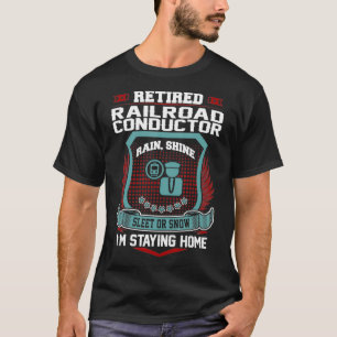 T-shirt Chef De Chemin De Fer Retraité Restant À La Maison