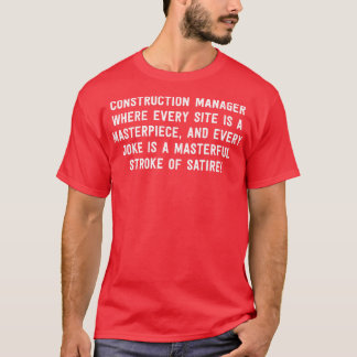 T-shirt Chef de construction où chaque site est un maître