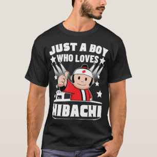 T-shirt Chef Hibachi Juste Un Garçon Qui Aime Hibachi
