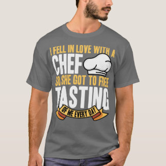 T-shirt Chef Je Suis Tombé Amoureux D'Un Chef, Elle A Donc