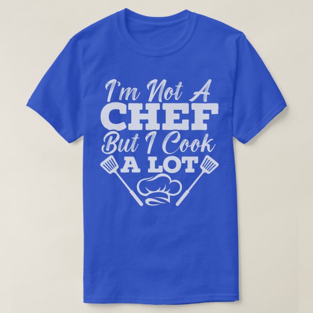 T-shirt Chef Sayings Restaurant Cuisine (Design devant)