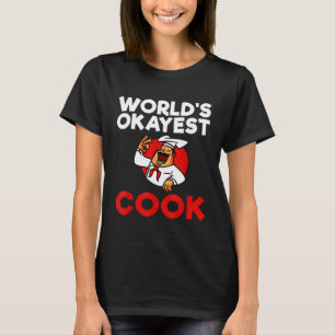 T-shirt Chef - Worlds Okayest Cook - Chef Cuisine Lover Cu