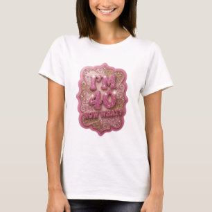 T-shirt Chemise avec citation Fresh Pink J'AI 40 ANS ET MA