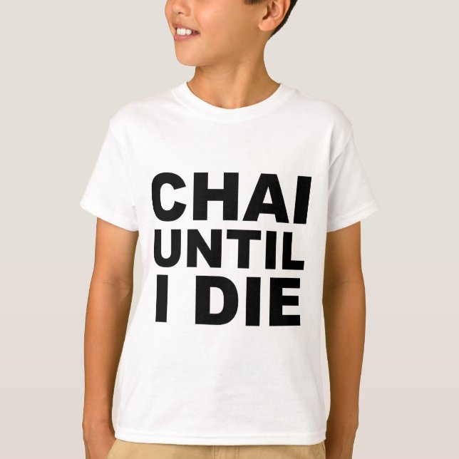 T-shirt Chemise CHAI JUSQU'À CE QUE JE MEURE Chapeau Tapis (Devant)