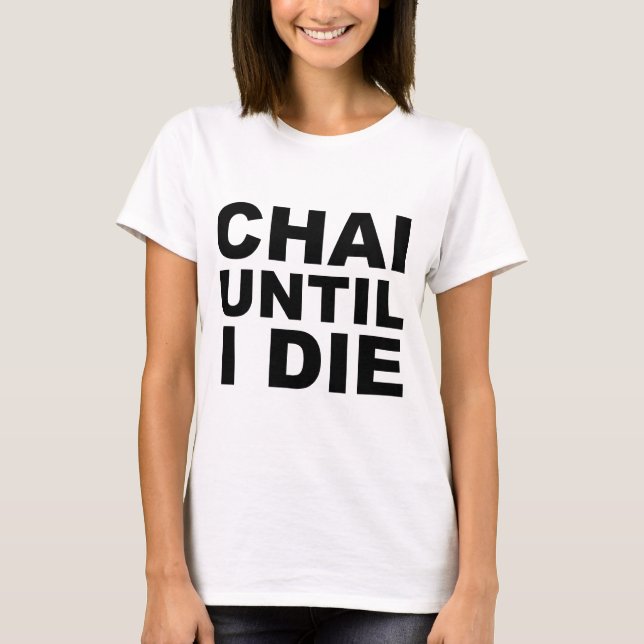 T-shirt Chemise CHAI JUSQU'À CE QUE JE MEURE Chapeau Tapis (Devant)