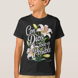 T-shirt Chemise chrétienne espagnole F Con Dios Todo Es Po
