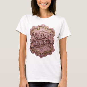 T-shirt Chemise citation Snappy Gold ÉPUISEMENT ÉLÉGANT