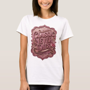 T-shirt Chemise citation Snappy Rose CLASSIQUE NE MEURT JA