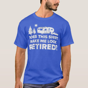 T-shirt Chemise de camping retraitée Cadeau de retraite 5e