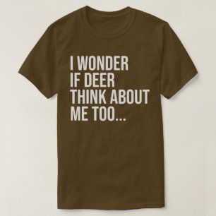 T-shirt Chemise de chasse aux cerfs drôle et hilarante pou