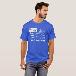 T-shirt Chemise de croisière drôle Plus susceptible de per