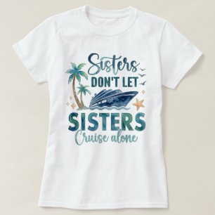 T-shirt Chemise de croisière pour sœurs, Tee-shirt de croi