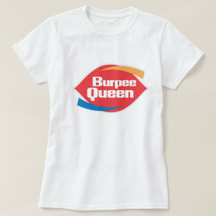T-shirt Chemise de forme physique de reine de Burpee des