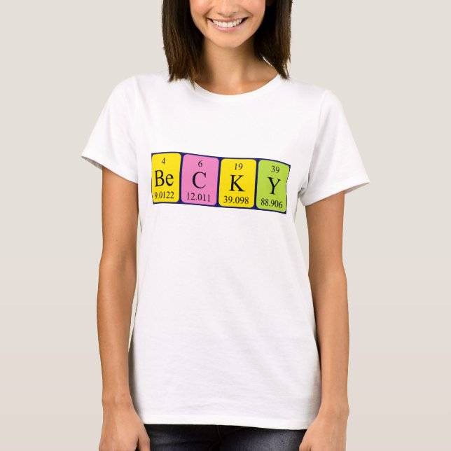 T-shirt Chemise de nom de table périodique Becky (Devant)
