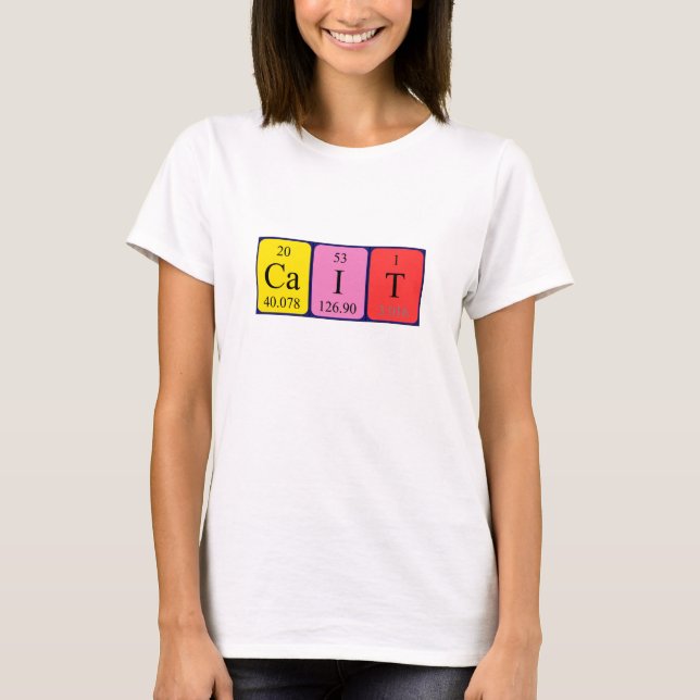 T-shirt Chemise de nom de table périodique Cait (Devant)