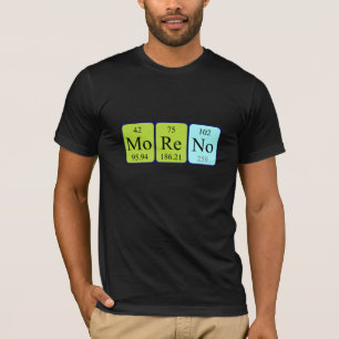 T-shirt Chemise de nom de table périodique de Moreno