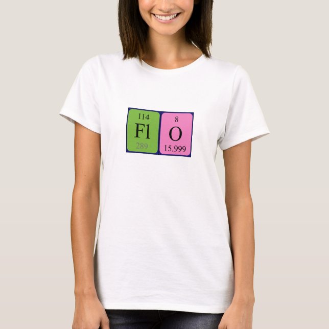T-shirt Chemise de nom de table périodique Flo (Devant)