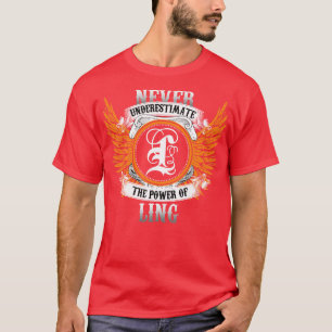 T-shirt Chemise De Nom Ling Ne Sous-Estime Jamais La Puiss