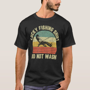 T-shirt Chemise de pêche drôle Chanceux à la pêche Ne pas