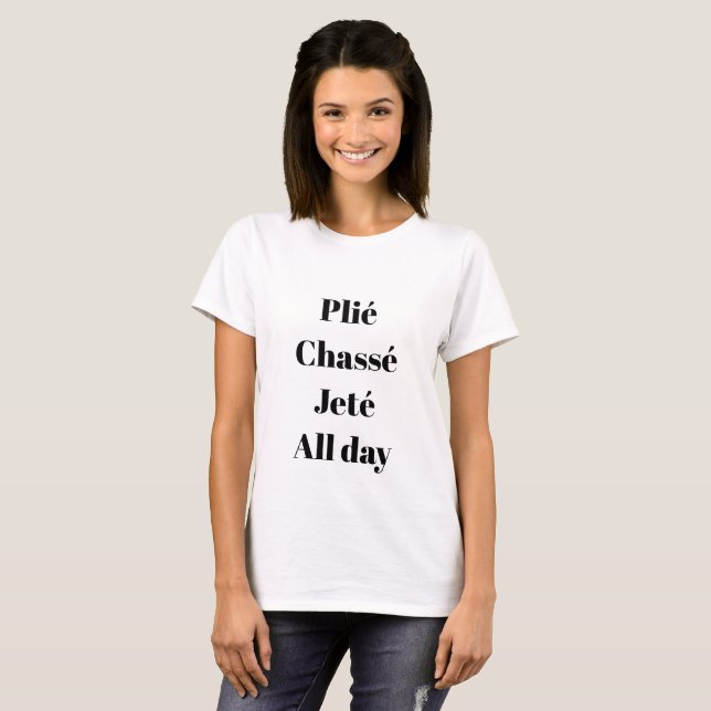 T-shirt Chemise de Plié Chassé Jeté toute la journée (Devant entier)