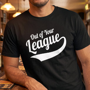 T-shirt Chemise de rencontre drôle - Hors de votre ligue