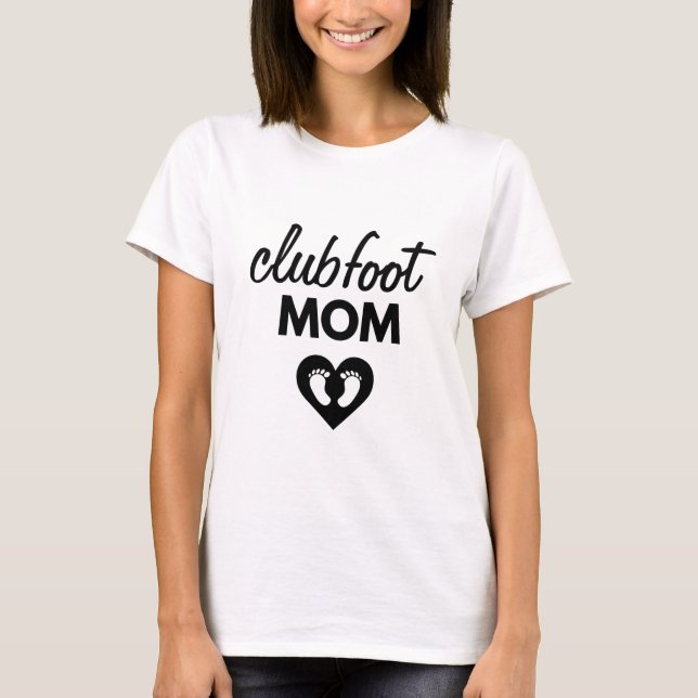 T-shirt Chemise de sensibilisation Clubfoot Mom clubfoot (Devant)