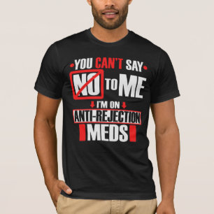 T-shirt Chemise de transplantation drôle Je suis sur les m