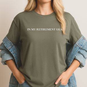 T-shirt Chemise de typographie pour l'ère de ma retraite C
