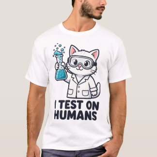 T-shirt Chemise drôle de scientifique Je teste sur des hum