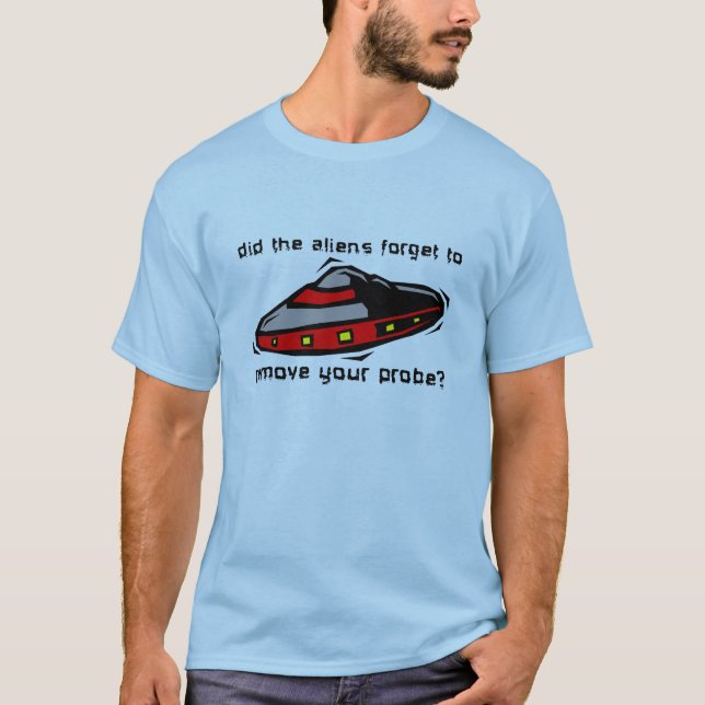 T-shirt Chemise drôle de sonde extraterrestre humour insul (Devant)