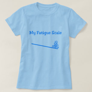 T-shirt Chemise drôle d'échelle de fatigue