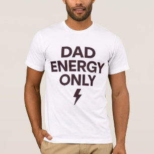 T-shirt Chemise drôle minimaliste pour papa avec énergie p