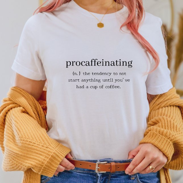 T-shirt Chemise drôle - Procaffeinating (Créateur téléchargé)