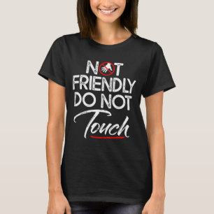 T-shirt Chemise drôle Rétro Pas amical Pas toucher