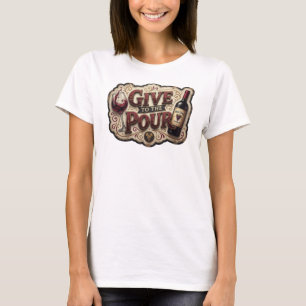 T-shirt Chemise Edgy Gold GIVE TO THE POUR Statement