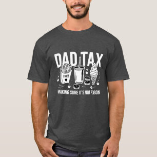 T-shirt Chemise fiscale papa Drôle Snack Joke Tee