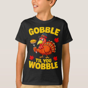 T-shirt Chemise Gobble jusqu'à ce que vous titubez Adultes