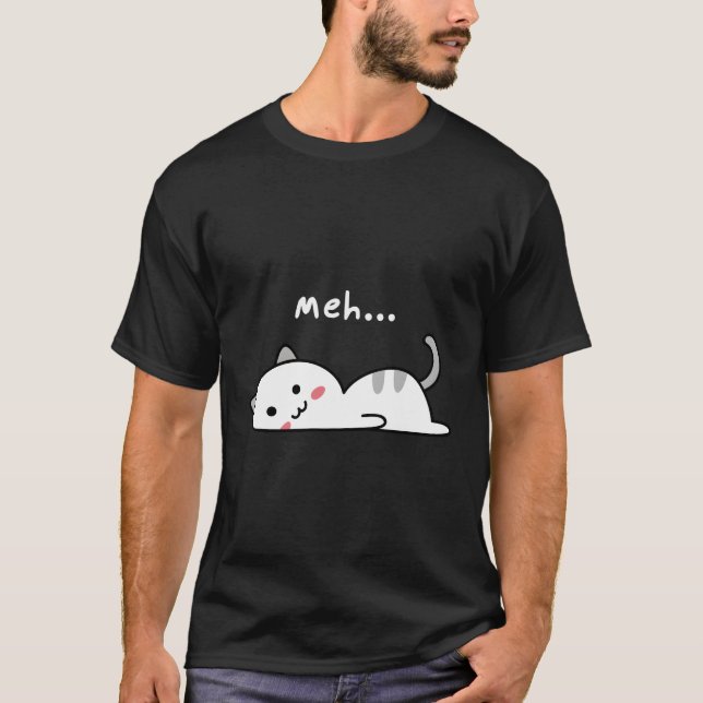 T-shirt Chemise Kawaii T Funny Lazy Cat Meh Sarcastic Cats (Devant)
