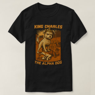 T-shirt Chemise King Charles The Alpha Dog nouvellement ch