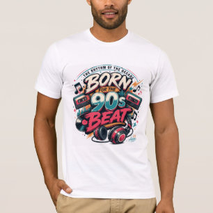 T-shirt Chemise Né Pour Le Rythme Des Années 90