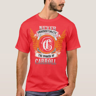 T-shirt Chemise Nom Carroll Ne Sous-Estime Jamais La Puiss