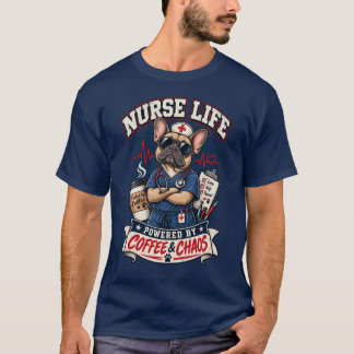 T-shirt Chemise Nurse Life propulsée par le Café Chaos Chi