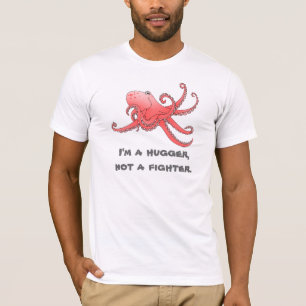 T-shirt Chemise Octopus Hug. Je ne suis pas un combattant 