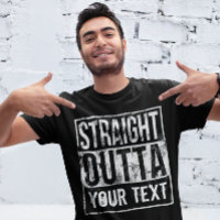 Chemise Outta droite personnalisée Ajouter votre t