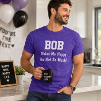 Chemise personnalisée Bob me rend heureux Nom drôl