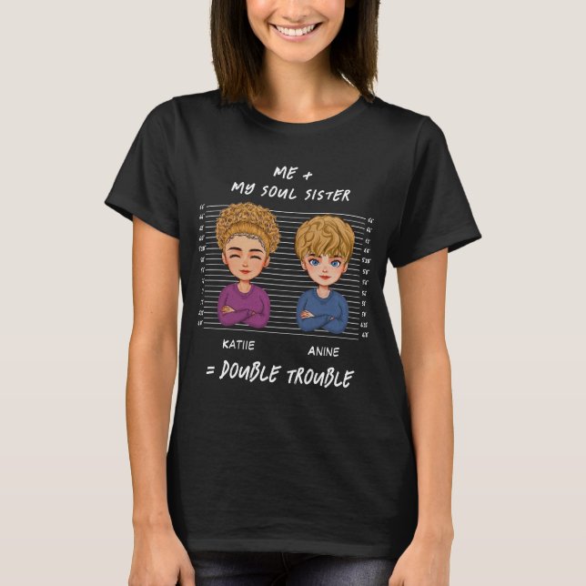 T-shirt Chemise Personnalisée Me Et Ma Soeur Double Problè (Devant)