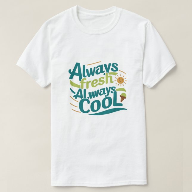 T-shirt Chemise personnalisée toujours fraîche et toujours (Design devant)