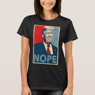 T-shirt Chemise Poster Trump Nope - Oma Hope Style 8645